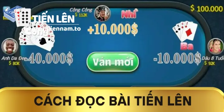 Cách đọc bài Tiến lên - Hướng dẫn bạn mới chi tiết và chiến thuật hiệu quả