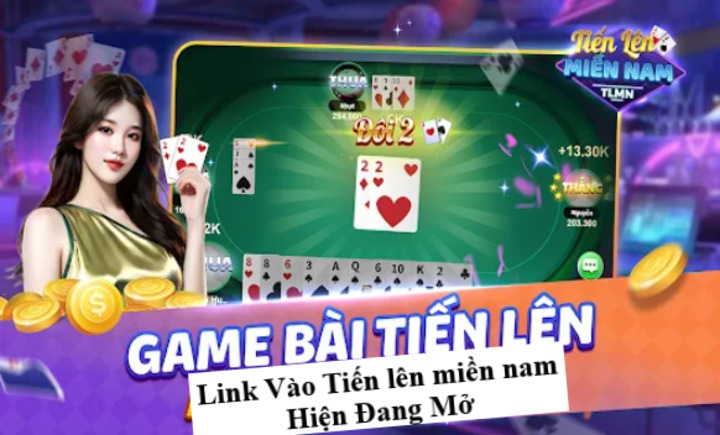 Tại sao cần tìm Link Vào Tiến lên miền nam Hiện Đang Mở?