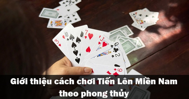 Hiểu rõ về trò chơi Tiến Lên Miền Nam
