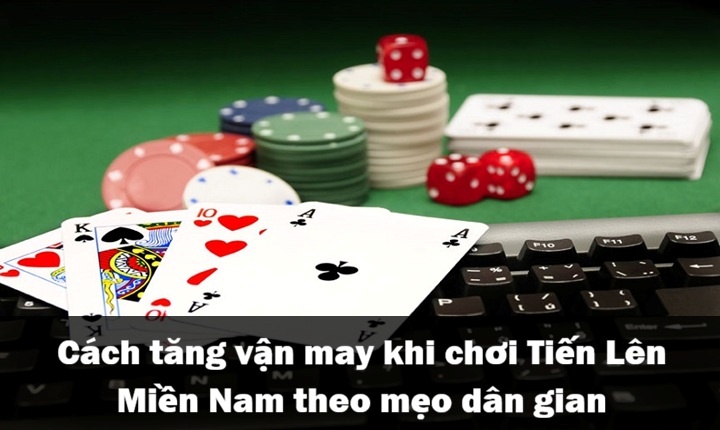 Mẹo nhỏ giúp ‘’kích thích’’ vận may trước khi đánh Tiến Lên