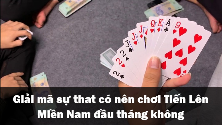 Điều khiến nhiều người đắn đo khi chơi Tiến Lên Miền Nam đầu tháng