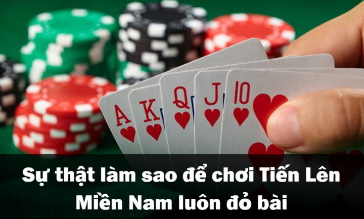 Sự thật về ‘’đỏ bài’’ khi đánh Tiến Lên Miền Nam