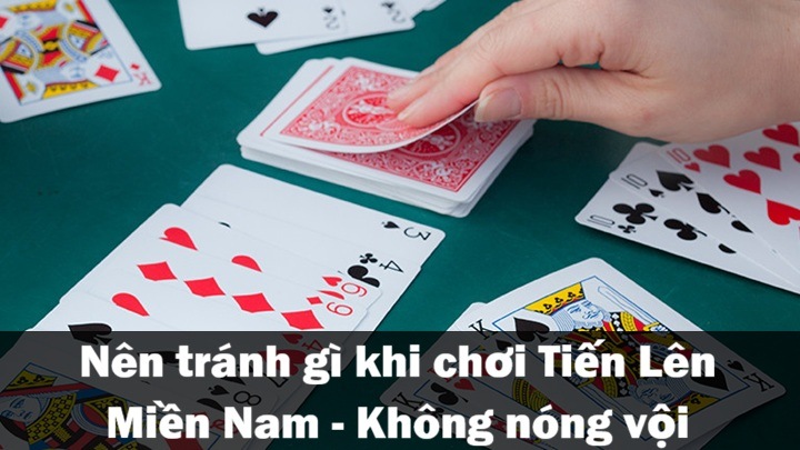 Nên tránh gì khi chơi Tiến Lên Miền Nam - Tránh đánh bài theo cảm tính